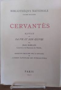 Cervantès: Notice sur sa vie et son oeuvre
