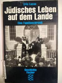 Judisches Leben auf dem Lande: Eine Familienchronik (Lebensbilder) (German Edition)