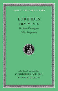 Euripides: Fragments: Oedipus - Chrysippus Other Fragments: v. VIII