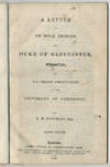A letter to his royal highness the duke of Gloucester, chancellor, on the present corrupt state of the university of Cambridge..... Second edition.
