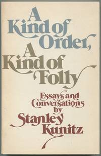 A Kind of Order, A Kind of Folly: Essays and Conversations