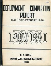 U.S. Naval Mobile Construction Battalion Three Deployment Completion Report May 1967-February 1968: Phu Bai by R.L Foley - Paperback - 1st printing - 1968 - from Barbarossa Books Ltd. (SKU: 59828)