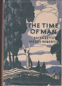 The Time of Man by Roberts, Elizabeth Madox - 1926