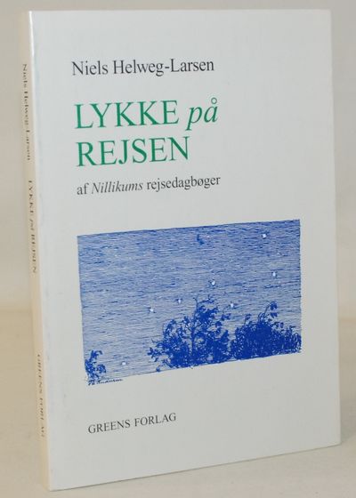 Lykke på rejsen - af Nillikums rejsedagbøger.