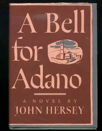 A Bell for Adano  (w/Signed Card) by HERSEY, John - 1944