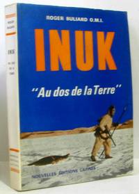 Inuk &quot; au dos de la terre&quot; by Buliard O.M.I - 1964