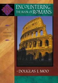Encountering the Book of Romans: A Theological Survey (Encountering Biblical Studies)