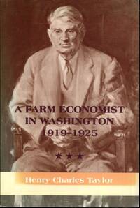 A Farm Economist in Washington 1919-1925 by Henry Charles Taylor - Paperback - 1994-08-01 - from Turgid Tomes (SKU: SKU1065046)