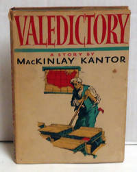 Valedictory by Kantor, Mackinlay - 1939