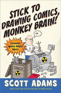 image of Stick to Drawing Comics, Monkey Brain! : Cartoonist Ignores Helpful Advice