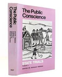 The Public Conscience: State Trials, Volume 2 by Donald (Editor) Thomas - First Edition. - 1972 - from The Parnassus BookShop (SKU: 025553)