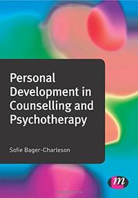 Personal Development in Counselling and Psychotherapy (Counselling and Psychotherapy Practice...