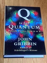 Q is for Quantum Particle Physics from A to Z