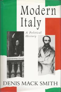 Modern Italy: A Political History by Mack Smith, Denis - 1997