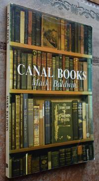 CANAL BOOKS A Guide To The Literature Of The Waterways by Mark Baldwin - 1984