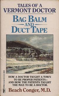 image of Bag Balm and Duct Tape; Tales of a Vermont Doctor