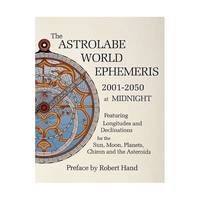 The Astrolabe World Ephemeris: 2001-2050 At Midnight