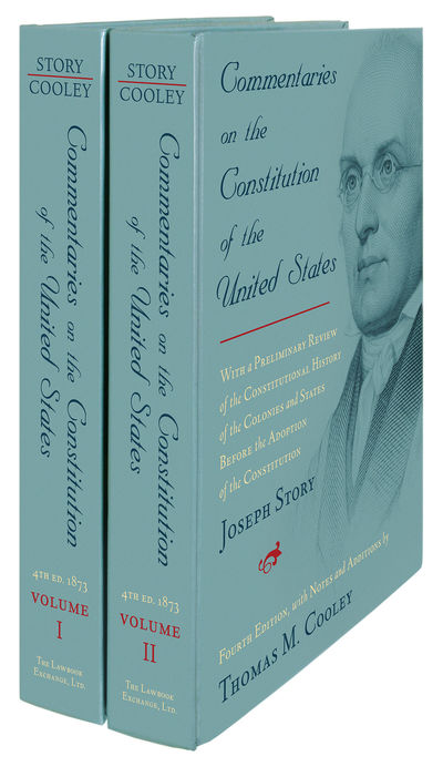 Commentaries on the Constitution of the United States 4th ed 2 Vols..