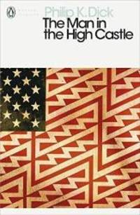 image of The Man in the High Castle (Penguin Modern Classics)