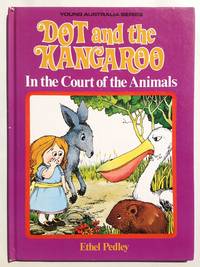 Dot and the Kangaroo: In the Court of the Animals by Pedley, Ethel - 1991