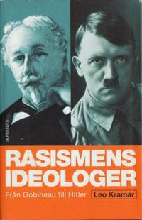 Rasismens ideologer. Från Gobineau till Hitler.