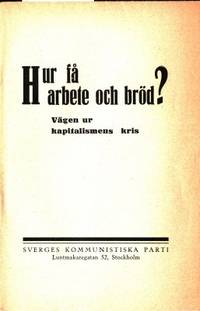 Hur få arbete och bröd? Vägen ur kapitalismens…