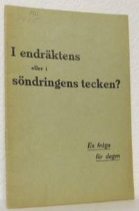 I endräktens eller söndringens tecken? En fråga…