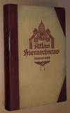 Atlas Hierarchicus: Descriptio geographica et statistica S. Romanae Ecclesiae tum Occidentis tum Orientis juxta statum praesentem. Accedunt etiam nonnullae notae historicae necnon ethnographicae