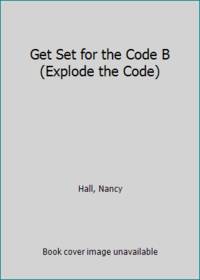 Get Set for the Code B (Explode the Code)
