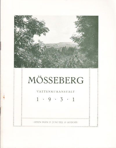 Mösseberg Vattenkuranstalt 1931. Öppen från 15…