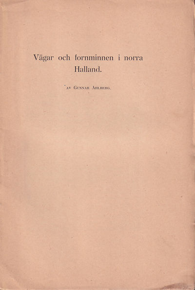 Vägar och fornminnen i norra Halland [= rubrik].