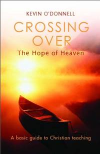 image of Crossing Over: The Hope Of Heaven