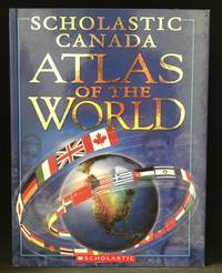 Scholastic Canada Atlas of the World