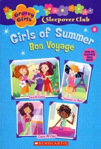 Girls of Summer: Bon Voyage (Groovy Girls Sleepover Club) by Robin Epstein - Paperback - 2005 - from Kayleighbug Books (SKU: KB006178)