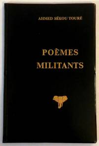 Poèmes Militants by Ahmed Sekou Toure Ahmed Sékou Touré - Hardcover - Signed - 1969 - from Books of the World (SKU: RWARE0000000995)