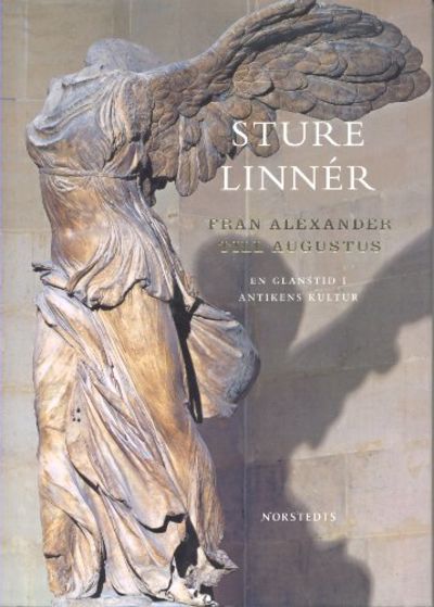 FRÅN ALEXANDER TILL AUGUSTUS. En glanstid i…