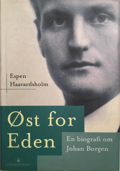 Espen Haavardsholm: Øst for Eden. En biografi om…