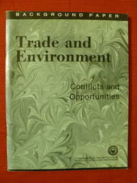 cover of Trade and Environment: Conflicts and Opportunites