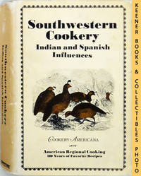 cover of Southwestern Cookery : Indian and Spanish Influences : Cookery Americana Series