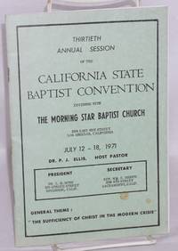 image of The Thirtieth annual session of the California State Baptist Convention nvening with the Morning Star Baptist Church, July 12-18, 1971, general theme: "The sufficiency of Christ in the modern crisis" co