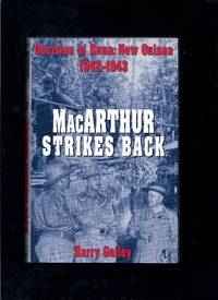 Macarthur Strikes Back: Decision at Buna, New Guinea 1942-1943