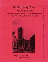 Mecklenburg Place Name Indexes:  Identifying Place Names Using  Alphabetical and Reverse...