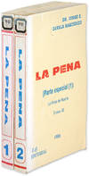 La Pena. 2 volumes