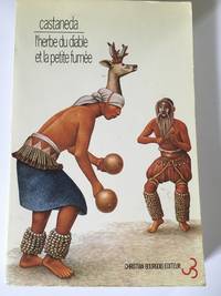 L'Herbe Du Diable Et La Petite Fumee (The Teachings Of Don Juan)