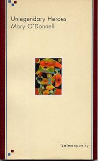 Unlegendary Heroes by Mary O' Donnell
- Paperback
- Signed First Edition
- 1998
- from Cinemage Books (SKU: 010410)