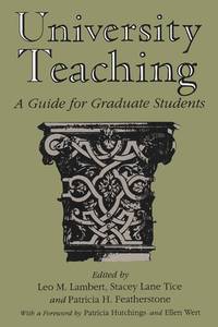 University Teaching : A Guide for Graduate Students by Lambert, Leo; Tice, Stacy - 1996