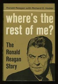 												Where's the Rest of Me?: The Ronald Reagan Story by  with Richard G. Hubler  Ronald
	 - First Edition
			 - (c.1965)
		 - from ReadInk (SKU: 12678)
		