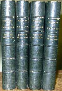 Historie de Gil Blas de Santillane 4 volumes by Sage, Alain-Rene le Avec Notice et Notes par A....