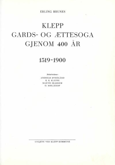 Klepp gards- og ættesoga gjenom 400 år.…