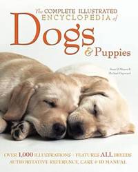 The Complete Illustrated Encyclopedia of Dogs & Puppies